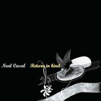 Neal Casal - Return In Kind