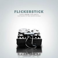 Flickerstick - Live From Atlanta