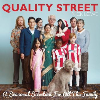 Nick Lowe - Quality Street: A Seasonal Selection for All the Family (Commentary Version)