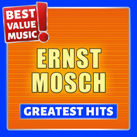 Ernst Mosch Und Seine Original Egerländer Musikanten - Ernst Mosch - Greatest Hits