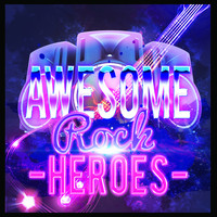 The Rock Heroes - Awesome Rock Heroes