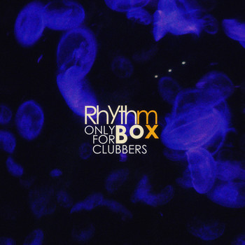 Various Artists - Rhythm Box - Only for Clubbers