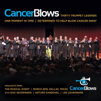 Various Artists - Cancer Blows: Thirty Trumpet Legends, One Moment in Time, Determined to Help Blow Cancer Away