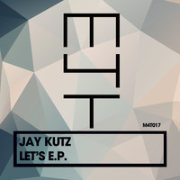 Jay Kutz - Let's EP
