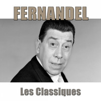 Fernandel - Fernandel : les classiques