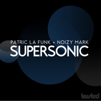 Patric La Funk, Noizy Mark - Supersonic