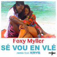 Foxy Myller - Sé vou en vlé (Remix)
