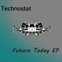 Technostat - Future Today EP