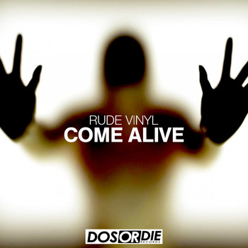 Rude Vinyl - Come Alive