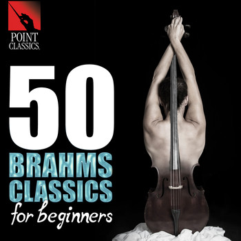 Various Artists - 50 Brahms Classics for Beginners
