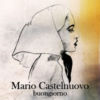 Mario Castelnuovo - Buongiorno