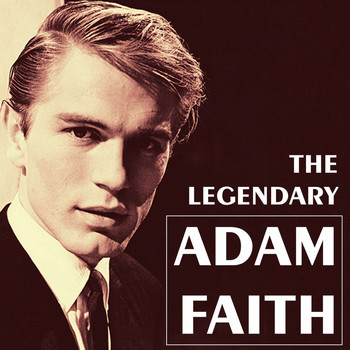 Adam Faith - The Legendary Adam Faith