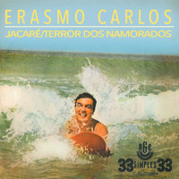 Erasmo Carlos - Jacaré/ Terror Dos Namorados - Ep