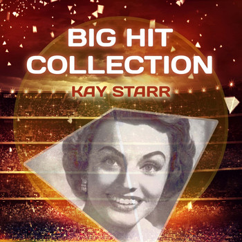 Kay Starr - Big Hit Collection