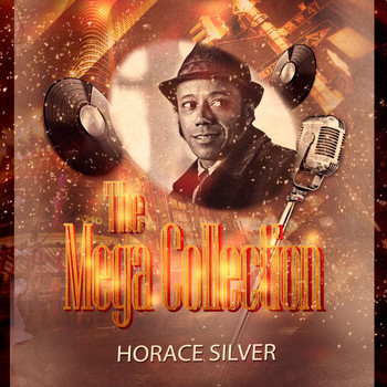 Horace Silver - The Mega Collection