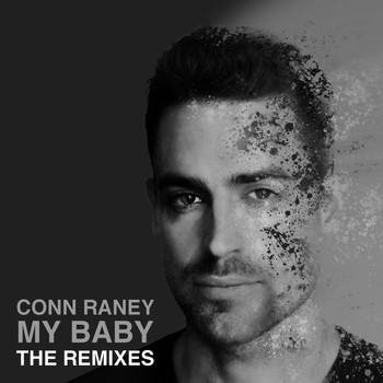 Conn Raney - My Baby (Remixes)