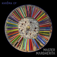 Master Margherita - Khroma