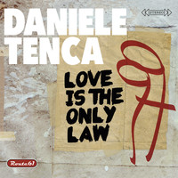 Daniele Tenca - Love Is the Only Law