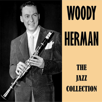 Woody Herman - The Jazz Collection