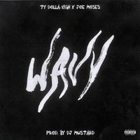 Ty Dolla $ign - Wavy (feat. Joe Moses) (Explicit)