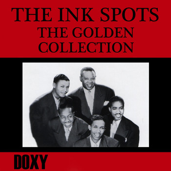 THE INK SPOTS - The Golden Collection