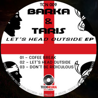 Barka & Taris - Let's Head Outside EP