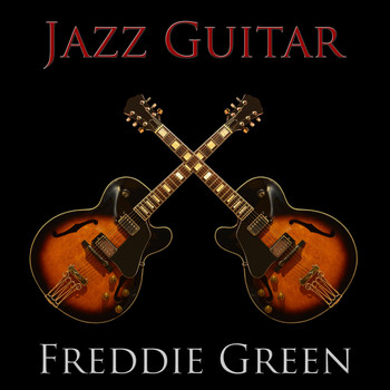 Freddie Green - Jazz Guitar