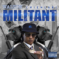 Walton - Militant (Explicit)