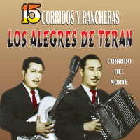 Los Alegres De Terán - 15 Corridos y Rancheras