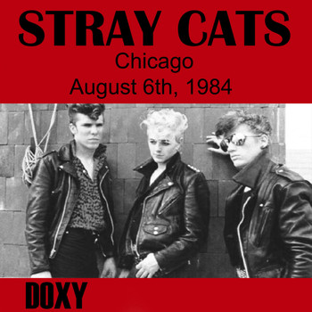 Stray Cats - Chicago, August 6th, 1984