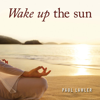 Paul Lawler - Wake up the Sun