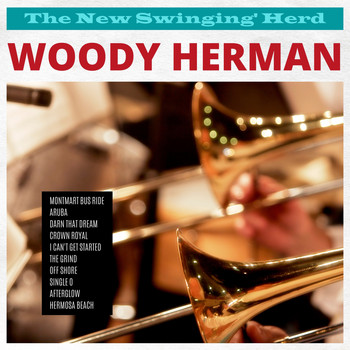 Woody Herman - The New Swingin' Herd