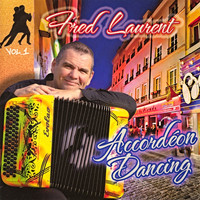 Fred Laurent - Accordéon dancing, vol. 1