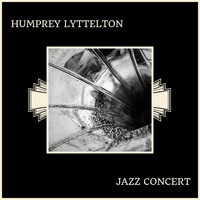 Humprey Lyttelton - Jazz Concert