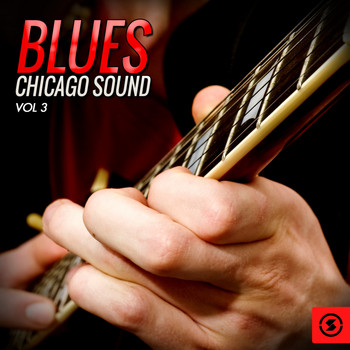 Various Artists - Blues: Chicago Sound, Vol. 3
