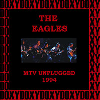 The Eagles - MTV Unplugged, Second and Alternate Night, Warner Bros. Studios, Burbank, Ca. April 28, 1994
