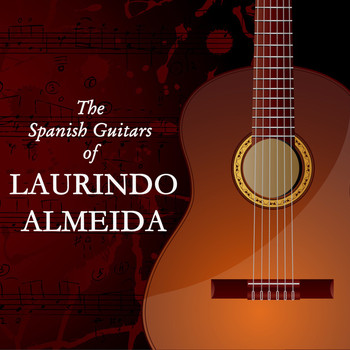 Laurindo Almeida - The Spanish Guitars of Laurindo Almeida