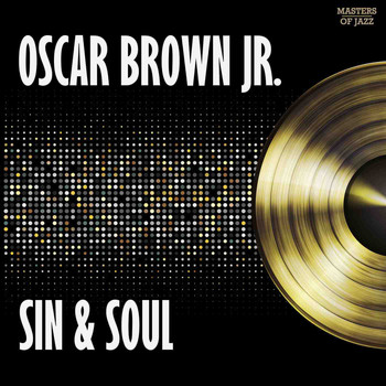 Oscar Brown Jr. - Sin And Soul