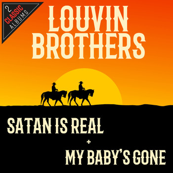 Louvin Brothers - Satan Is Real/My Baby's Gone
