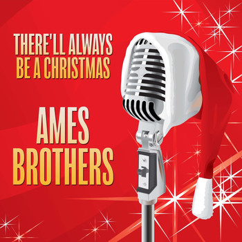 Ames Brothers - There'll Always Be a Christmas