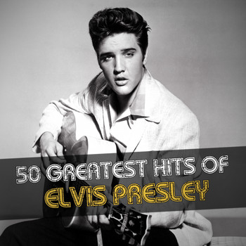 Elvis Presley - 50 Greatest Hits of Elvis Presley
