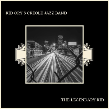 Kid Ory's Creole Jazz Band - The Legendary Kid