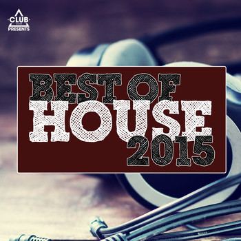 Various Artists - Club Session Pres. Best of House 2015