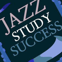 Exam Study Soft Jazz Music|Exam Study Soft Jazz Music Collective - Jazz Study Success
