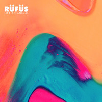 RÜFÜS - Like an Animal (Remixes)