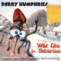 Barry Humphries - Wild Life In Suburbia (Original)