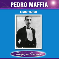 Pedro Maffia - Lindo Varón