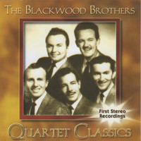 Blackwood Brothers - Blackwood Brothers, Quartet Classics
