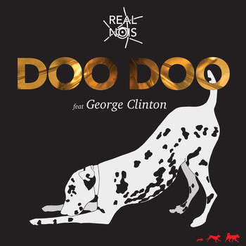 Real Nois - Doo Doo (feat. George Clinton) (Explicit)