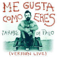 Jarabe De Palo - Me Gusta Como Eres (Live)